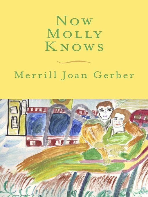 Title details for Now Molly Knows by Merrill Joan Gerber - Available